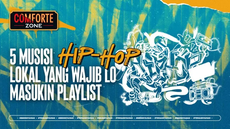 5 MUSISI HIP-HOP LOKAL YANG WAJIB LO MASUKIN PLAYLIST