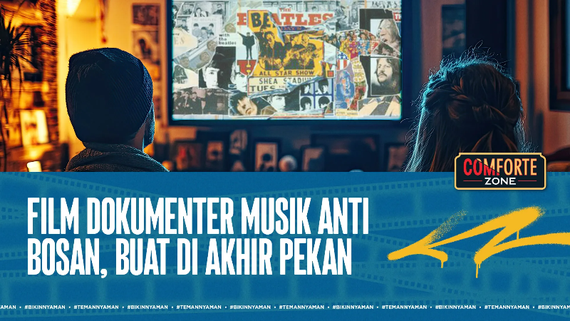 FILM DOKUMENTER MUSIK ANTI BOSAN, BUAT DI AKHIR PEKAN