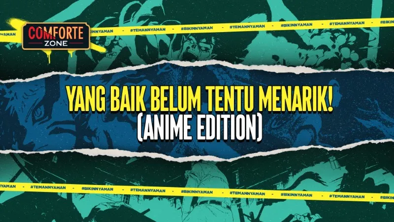 YANG BAIK BELUM TENTU MENARIK! (ANIME EDITION)